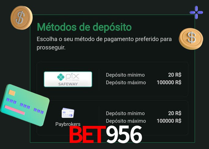 O cassino bet956 oferece uma grande variedade de métodos de pagamento