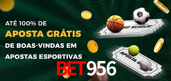 bet956 Ate 100% de Aposta Gratis